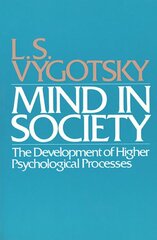 Mind in Society: Development of Higher Psychological Processes цена и информация | Книги по социальным наукам | pigu.lt