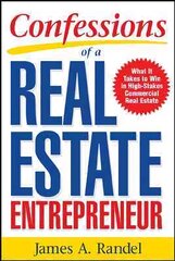 Confessions of a Real Estate Entrepreneur: What It Takes to Win in High-Stakes Commercial Real Estate цена и информация | Книги по экономике | pigu.lt