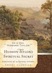 Hudson Taylor'S Spiritual Secret kaina ir informacija | Biografijos, autobiografijos, memuarai | pigu.lt