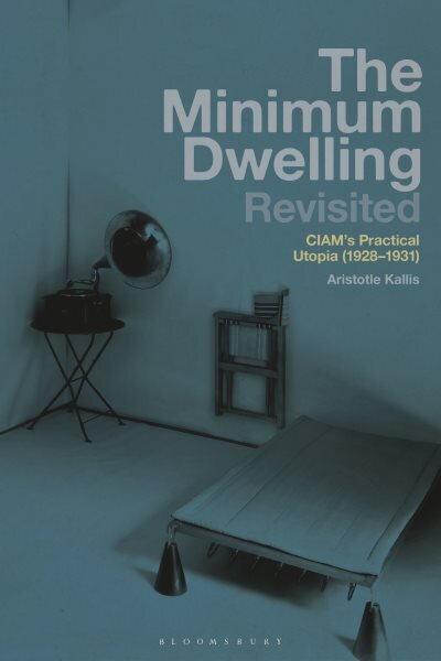 Minimum Dwelling Revisited: CIAM's Practical Utopia (192831) kaina ir informacija | Knygos apie architektūrą | pigu.lt