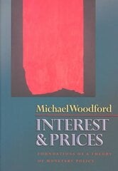 Interest and Prices: Foundations of a Theory of Monetary Policy kaina ir informacija | Ekonomikos knygos | pigu.lt