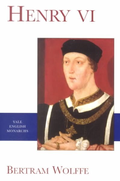 Henry VI kaina ir informacija | Biografijos, autobiografijos, memuarai | pigu.lt