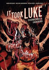 It Took Luke HC: Overworked & Underpaid kaina ir informacija | Fantastinės, mistinės knygos | pigu.lt