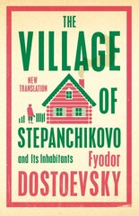 Village of Stepanchikovo and Its Inhabitants kaina ir informacija | Fantastinės, mistinės knygos | pigu.lt