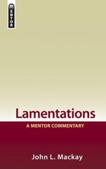 Lamentations: A Mentor Commentary Revised ed. kaina ir informacija | Dvasinės knygos | pigu.lt