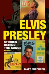 Elvis Presley: Stories Behind the Songs (Volume 1) kaina ir informacija | Knygos apie meną | pigu.lt