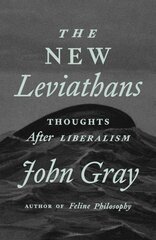 New Leviathans: Thoughts After Liberalism цена и информация | Исторические книги | pigu.lt