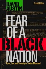 Fear of a Black Nation: Race, Sex, and Security in Sixties Montreal 2nd edition kaina ir informacija | Socialinių mokslų knygos | pigu.lt