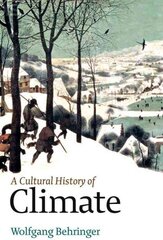 Cultural History of Climate kaina ir informacija | Knygos apie sveiką gyvenseną ir mitybą | pigu.lt