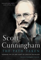 Scott Cunningham - the Path Taken: Honoring the Life and Legacy of a Wiccan Trailblazer kaina ir informacija | Saviugdos knygos | pigu.lt