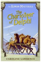 Roman Mysteries: The Charioteer of Delphi: Book 12 kaina ir informacija | Knygos paaugliams ir jaunimui | pigu.lt