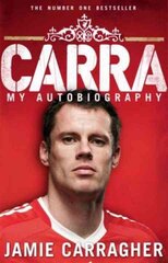 Carra: My Autobiography цена и информация | Биографии, автобиогафии, мемуары | pigu.lt