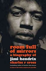 Room Full of Mirrors: A Biography of Jimi Hendrix kaina ir informacija | Biografijos, autobiografijos, memuarai | pigu.lt