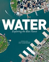 Water: Exploring the Blue Planet kaina ir informacija | Socialinių mokslų knygos | pigu.lt