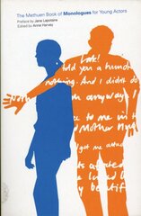 Methuen Drama Book of Monologues for Young Actors kaina ir informacija | Apsakymai, novelės | pigu.lt