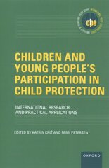 Children and Young People's Participation in Child Protection: International Research and Practical Applications цена и информация | Книги по социальным наукам | pigu.lt