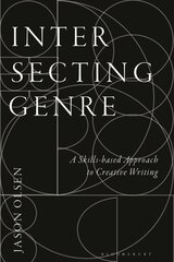 Intersecting Genre: A Skills-based Approach to Creative Writing цена и информация | Пособия по изучению иностранных языков | pigu.lt