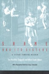 Shame and Its Sisters: A Silvan Tomkins Reader цена и информация | Книги по социальным наукам | pigu.lt