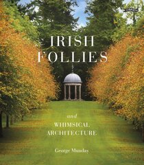 Irish Follies and Whimsical Architecture цена и информация | Книги по фотографии | pigu.lt