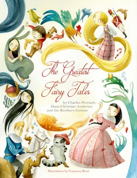 Greatest Fairy Tales: By Charles Perrault, Hans Christoian Andersen, and the Brothers Grimm цена и информация | Knygos mažiesiems | pigu.lt