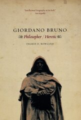 Giordano Bruno: Philosopher / Heretic kaina ir informacija | Biografijos, autobiografijos, memuarai | pigu.lt