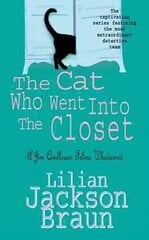 Cat Who Went Into the Closet (The Cat Who Mysteries, Book 15): A captivating feline mystery for cat lovers everywhere kaina ir informacija | Fantastinės, mistinės knygos | pigu.lt