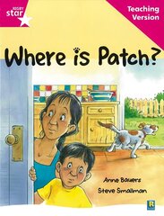 Rigby Star Guided Reading Pink Level: Where is Patch? Teaching Version kaina ir informacija | Knygos paaugliams ir jaunimui | pigu.lt