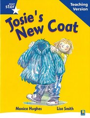 Rigby Star Guided Reading Blue Level: Josie's New Coat Teaching Version kaina ir informacija | Knygos paaugliams ir jaunimui | pigu.lt