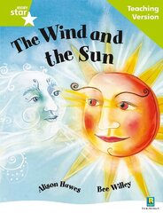 Rigby Star Guided Reading Green Level: The Wind and the Sun Teaching Version kaina ir informacija | Knygos paaugliams ir jaunimui | pigu.lt