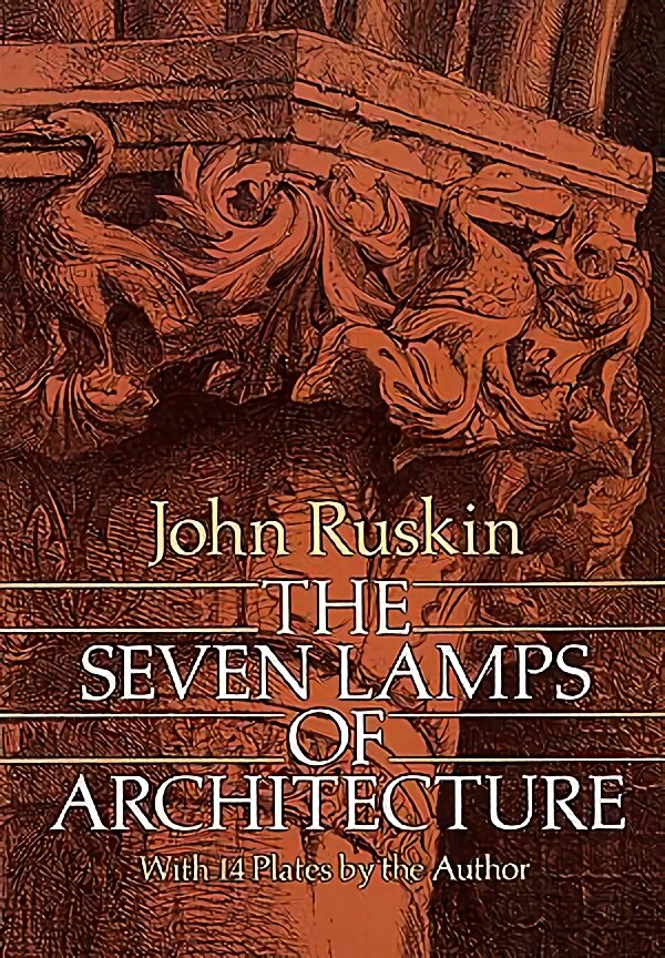 The Seven Lamps of Architecture New edition kaina ir informacija | Knygos apie architektūrą | pigu.lt