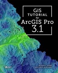 GIS Tutorial for ArcGIS Pro 3.1 Fifth edition kaina ir informacija | Socialinių mokslų knygos | pigu.lt