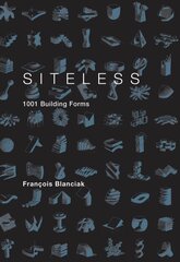 SITELESS: 1001 Building Forms цена и информация | Книги об архитектуре | pigu.lt