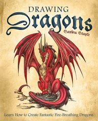 Drawing Dragons: Learn How to Create Fantastic Fire-Breathing Dragons цена и информация | Книги для подростков  | pigu.lt