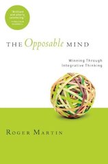 Opposable Mind: How Successful Leaders Win Through Integrative Thinking kaina ir informacija | Ekonomikos knygos | pigu.lt