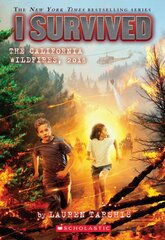 I Survived the California Wildfires, 2018 (I Survived #20): Volume 20 kaina ir informacija | Knygos paaugliams ir jaunimui | pigu.lt