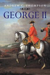 George II: King and Elector цена и информация | Биографии, автобиогафии, мемуары | pigu.lt