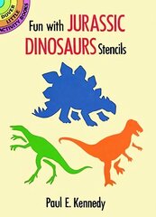 Fun with Jurassic Dinosaurs Stencils: Dover Little Activty Books цена и информация | Книги для малышей | pigu.lt