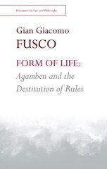 Form of Life: Agamben and the Destitution of Rules цена и информация | Исторические книги | pigu.lt