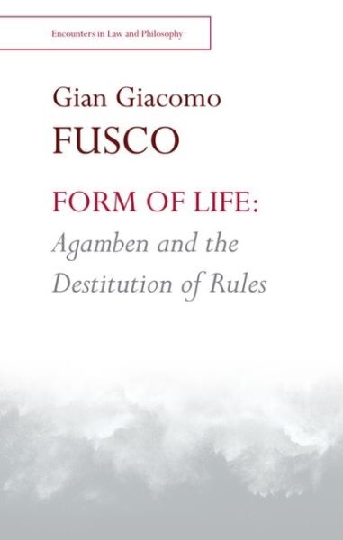 Form of Life: Agamben and the Destitution of Rules kaina ir informacija | Istorinės knygos | pigu.lt