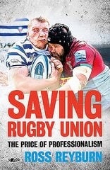 Saving Rugby Union - The Price of Professionalism цена и информация | Книги о питании и здоровом образе жизни | pigu.lt