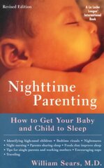 Nighttime Parenting: How to Get Your Baby and Child to Sleep kaina ir informacija | Saviugdos knygos | pigu.lt