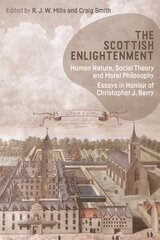 Scottish Enlightenment: Human Nature, Social Theory and Moral Philosophy: Essays in Honour of Christopher J. Berry kaina ir informacija | Istorinės knygos | pigu.lt