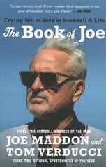 The Book of Joe: Trying Not to Suck at Baseball and Life kaina ir informacija | Knygos apie sveiką gyvenseną ir mitybą | pigu.lt