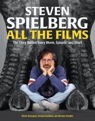 Steven Spielberg All the Films: The Story Behind Every Movie, Episode, and Short kaina ir informacija | Knygos apie meną | pigu.lt