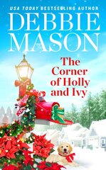 The Corner of Holly and Ivy: A feel-good Christmas romance цена и информация | Фантастика, фэнтези | pigu.lt