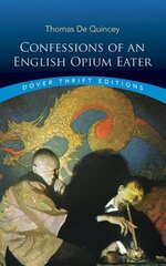 Confessions of an English Opium-Eater цена и информация | Фантастика, фэнтези | pigu.lt