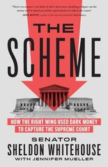 Scheme: How the Right Wing Used Dark Money to Capture the Supreme Court kaina ir informacija | Socialinių mokslų knygos | pigu.lt