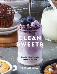 Clean Sweets: Simple, High-Protein Desserts for One Second kaina ir informacija | Receptų knygos | pigu.lt