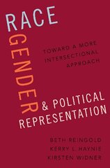 Race, Gender, and Political Representation: Toward a More Intersectional Approach kaina ir informacija | Socialinių mokslų knygos | pigu.lt