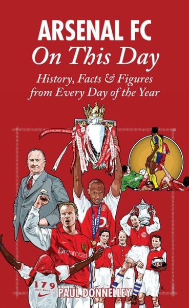 Arsenal On This Day: History, Facts and Figures from Every Day of the Year kaina ir informacija | Knygos apie sveiką gyvenseną ir mitybą | pigu.lt